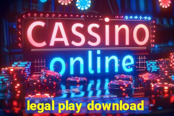 legal play download